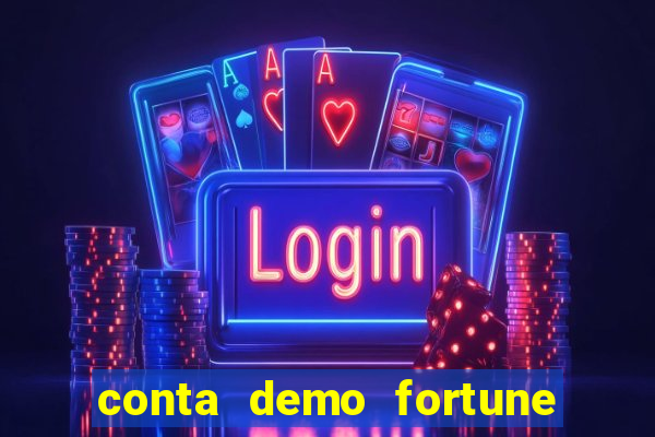 conta demo fortune tiger gratis